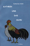 Buchcover Kathrin und das Huhn