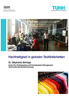 19 TUHH – Institut für Strategisches und Internationales Management, Projekt: Nachhaltigkeit in globalen Textillieferketten